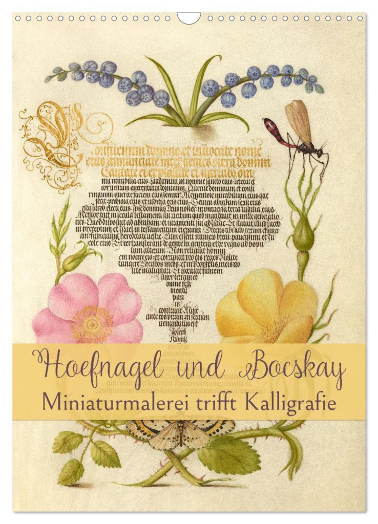 Hoefnagel und Bocskay - Miniaturmalerei trifft Kalligrafie (Wandkalender 2027 DIN A3 hoch), CALVENDO Monatskalender
