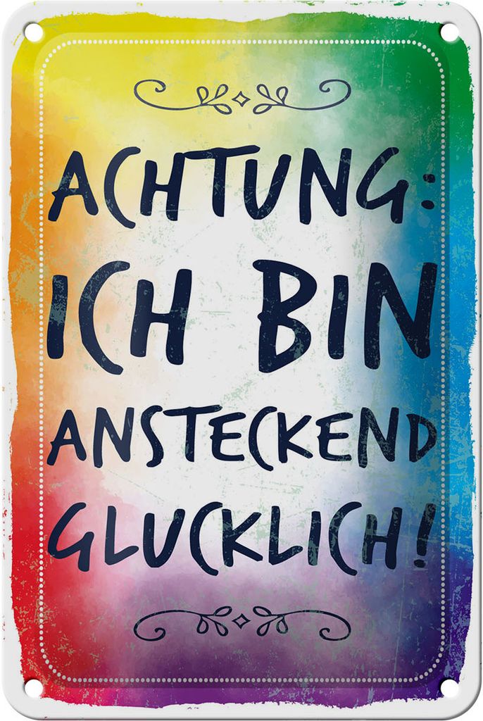 Blechschild Achtung ich bin ansteckend glücklich, 30 x 20 cm, Blechschilder Spruch Familie