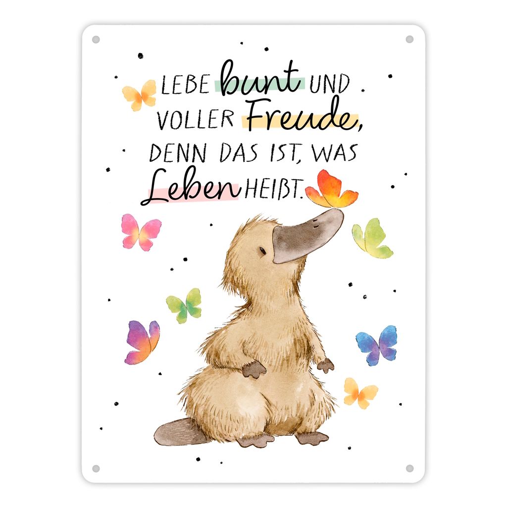 Schnabeltier Metallschild XL in 21x28 cm mit Spruch Lebe bunt und freudig