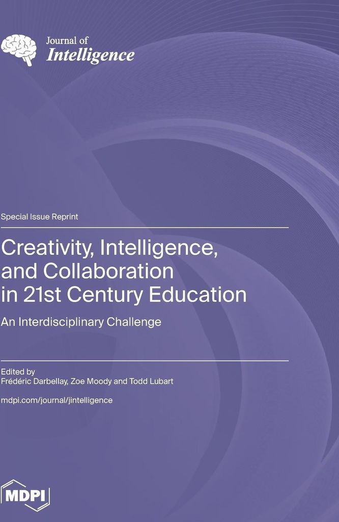 Creativity, Intelligence, and Collaboration in 21st Century Education