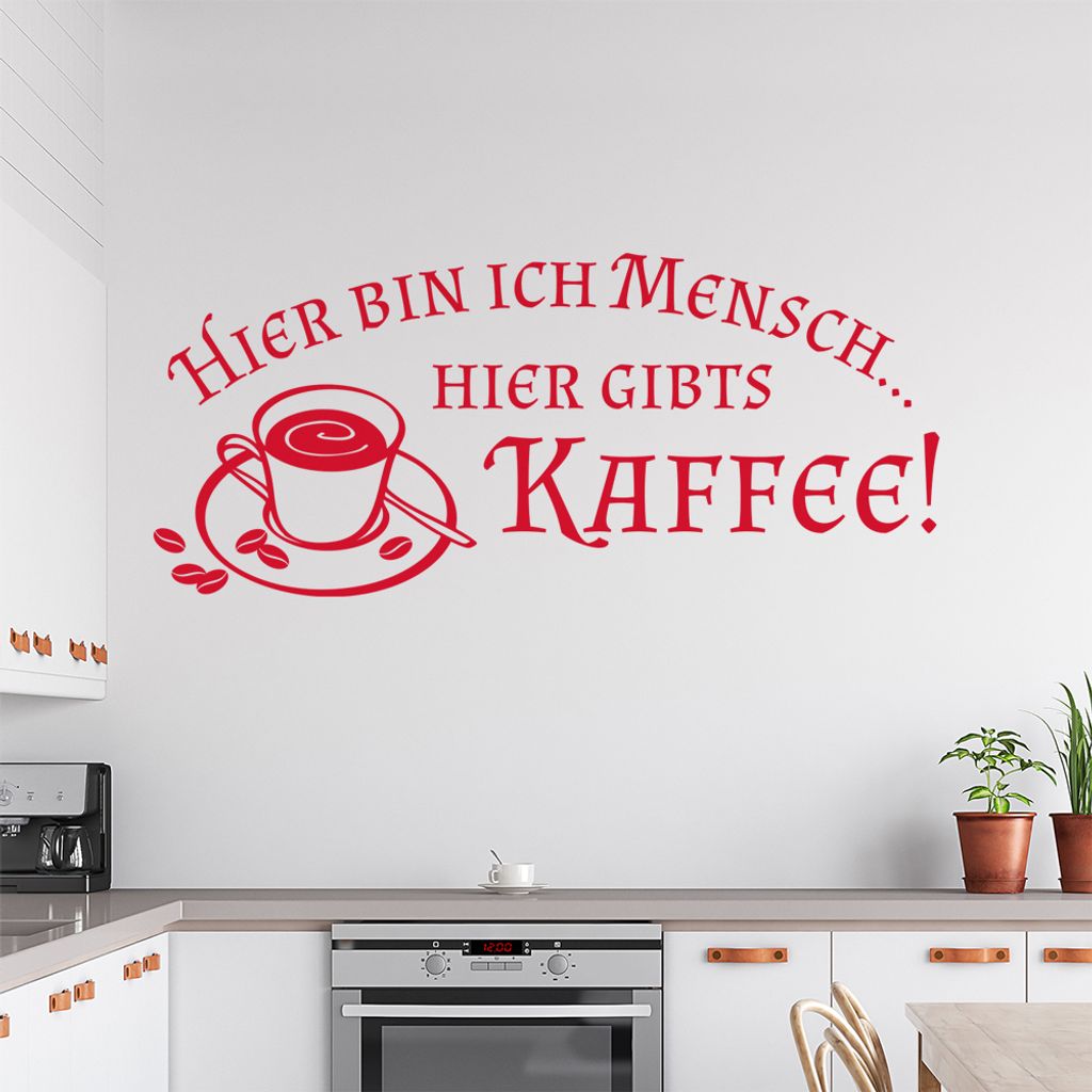 Hier bin ich Mensch .... Wandtattoo in 6 Größen - Wandaufkleber Wall Sticker - Dekoration, Küche, Wohnzimmer, Schlafzimmer, Badezimmer