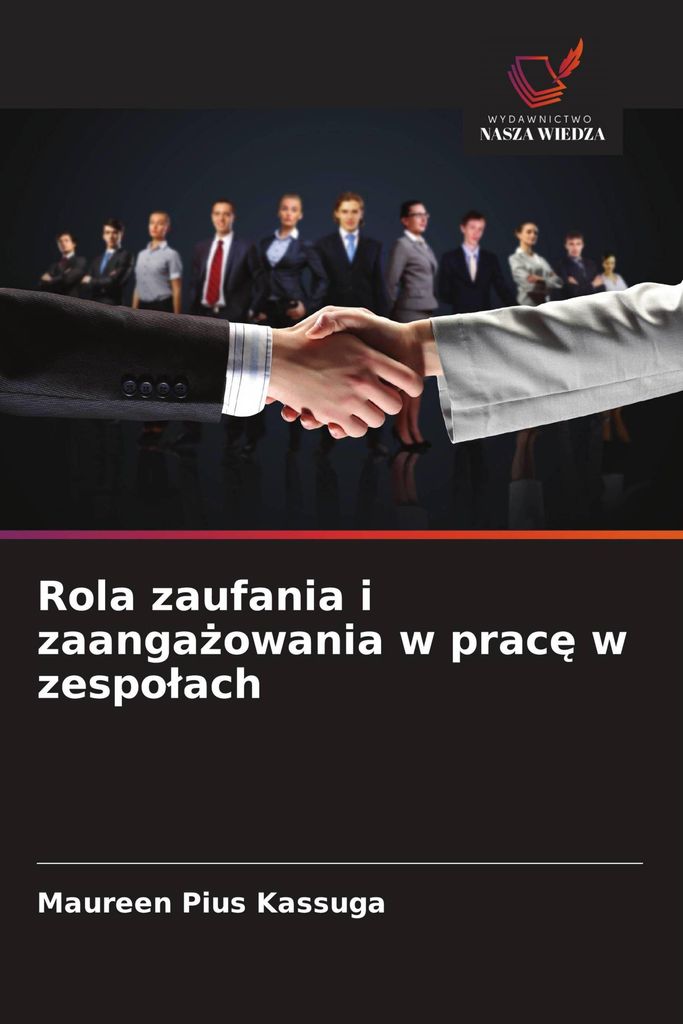 Rola zaufania i zaanga¿owania w prac¿ w zespo¿ach