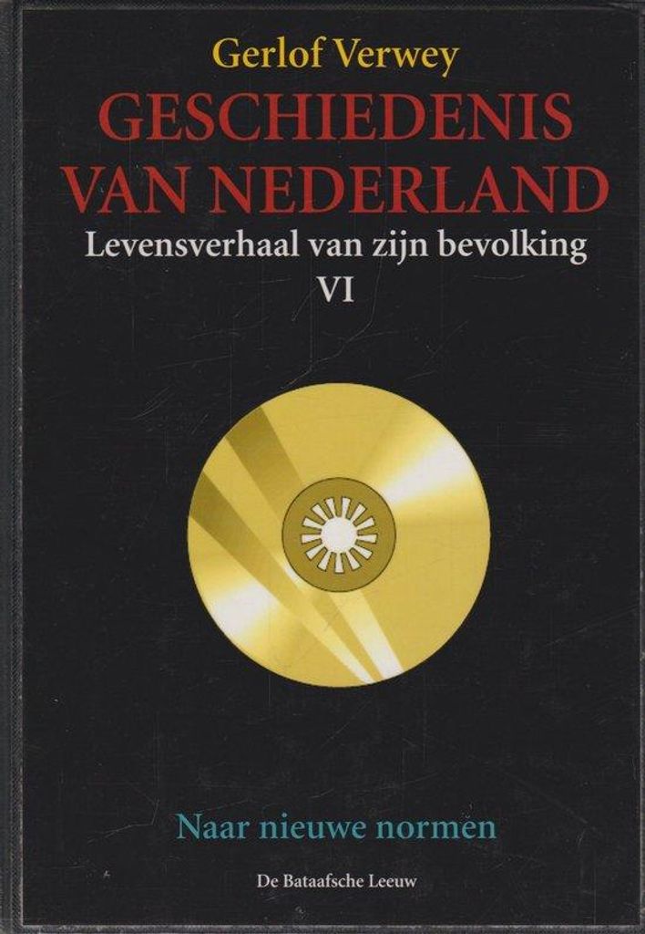 Uitgeverij de Bataafsche Leeuw B.V. Geschiedenis Van Nederland Vi