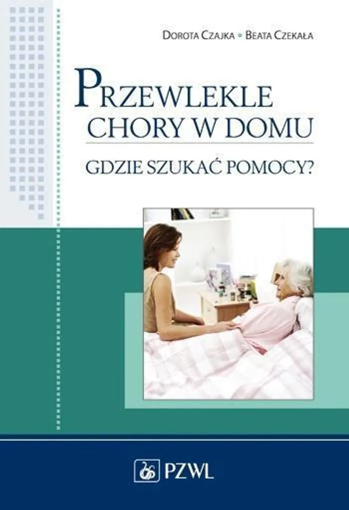 Guide Przewlekle chory w domu : Aide et soins à domicile pour malades