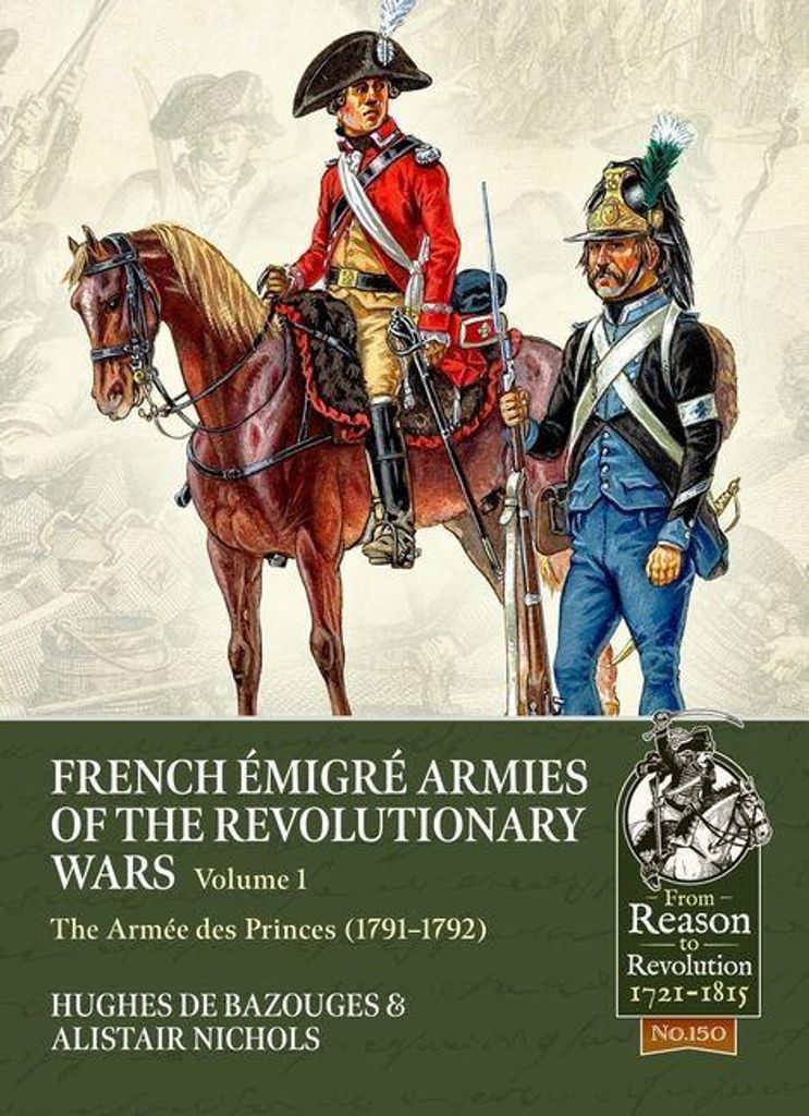 French Émigré Armies of the Revolutionary Wars Volume 1