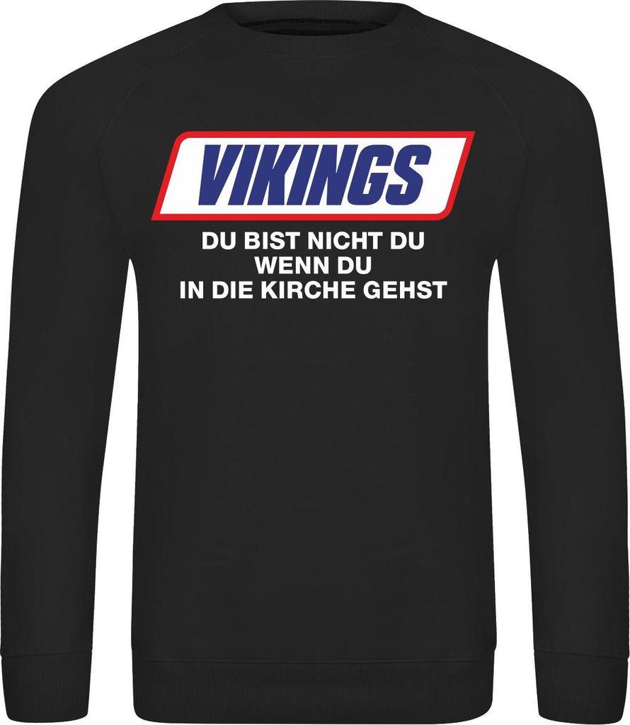 Herren Sweatshirt Vikings Du bist nicht du wenn du in die Kirche gehst