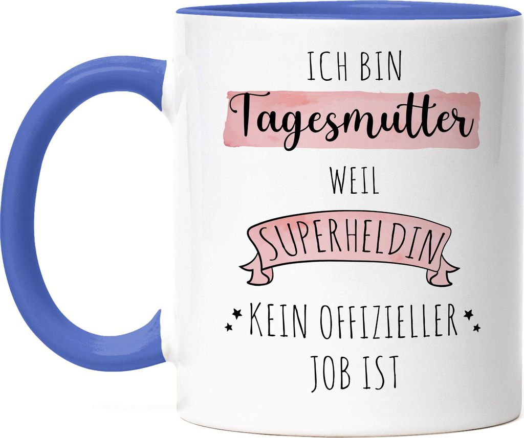 Ich Bin Tagesmutter Weil Superheldin Kein Anerkannter Job Ist Tasse Blau Geschenk Danke Sagen