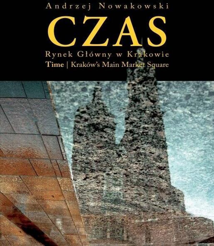 Czas. Rynek w Krakowie/ Time. Kraków's Main Market