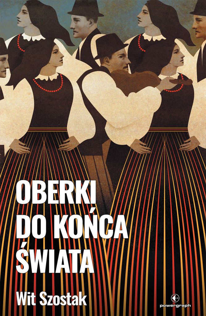 Oberki do końca świata - powieść Wit Szostak