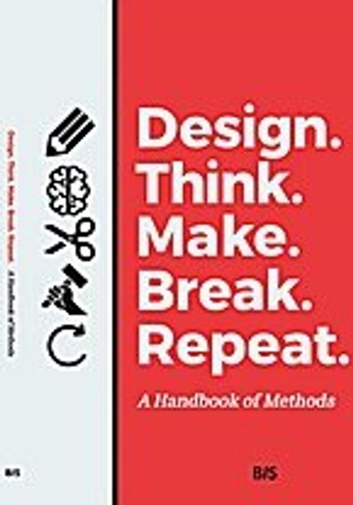 Design. Think. Make. Break. Repeat.