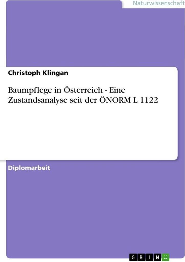 Baumpflege in Österreich - Eine Zustandsanalyse seit der ÖNORM L 1122