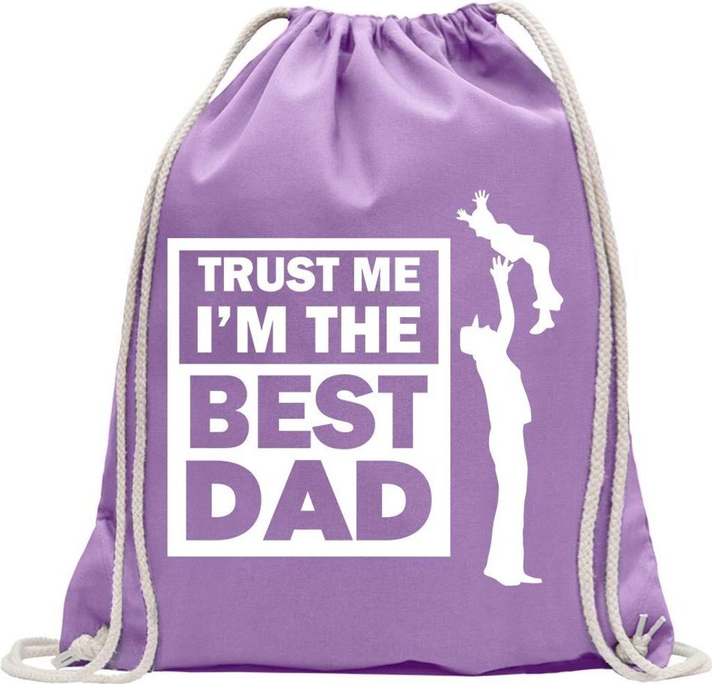 Kiwistar - Turnbeutel - lavendel - Trust me, im The Best dad - Fun Rucksack Sport Beutel Gymsack Baumwolle mit Ziehgurt