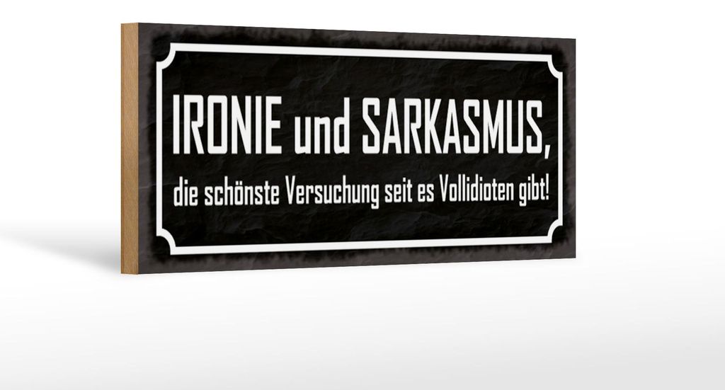 Holzschild Spruch 27x10cm Ironie und Sarkasmus Produktbild 
