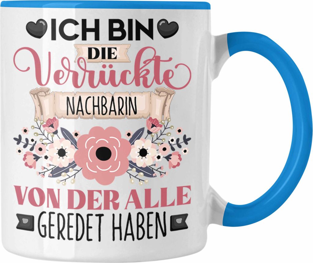 Trendation - Nachbarin Tasse Geschenk Lustiger Spruch Produktbild 