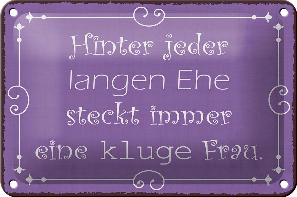 Blechschild Spruch 18x12cm hinter langer Ehe kluge Frau