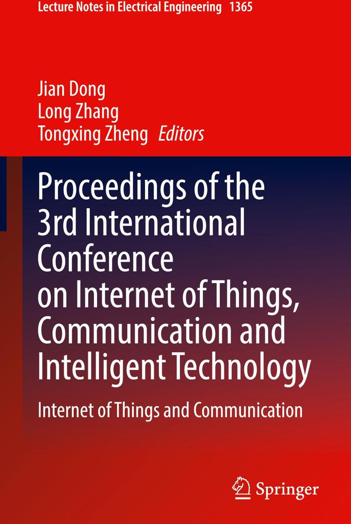 Proceedings of the 3rd International Conference on Internet of Things, Communication and Intelligent Technology