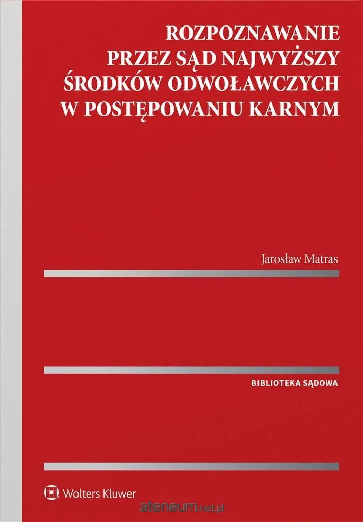 Guide pratique recours Rozpoznawanie środków Sąd Najwyższy droit procédural