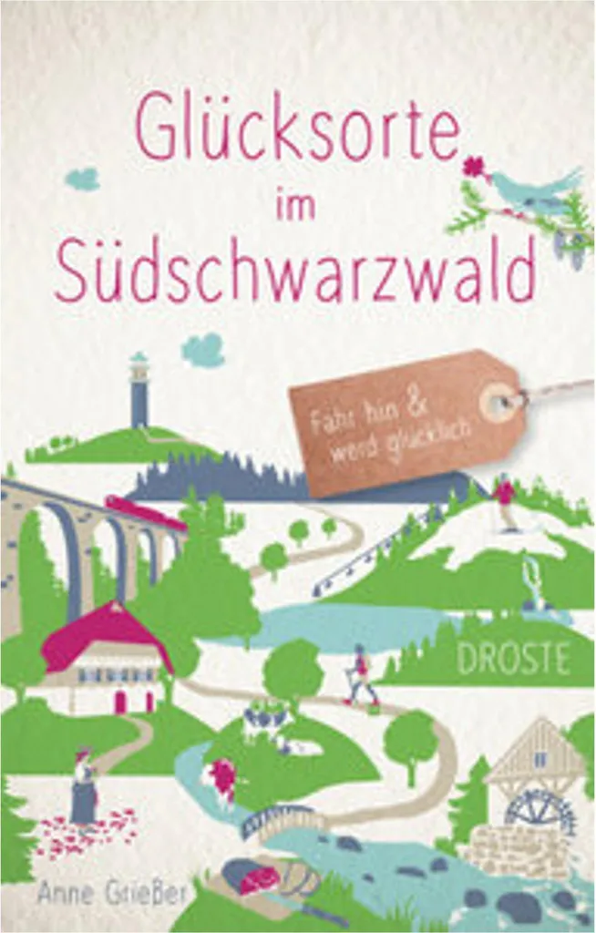 Guide Forêt-Noire : Destinations de Bonheur au Südschwarzwald 168p