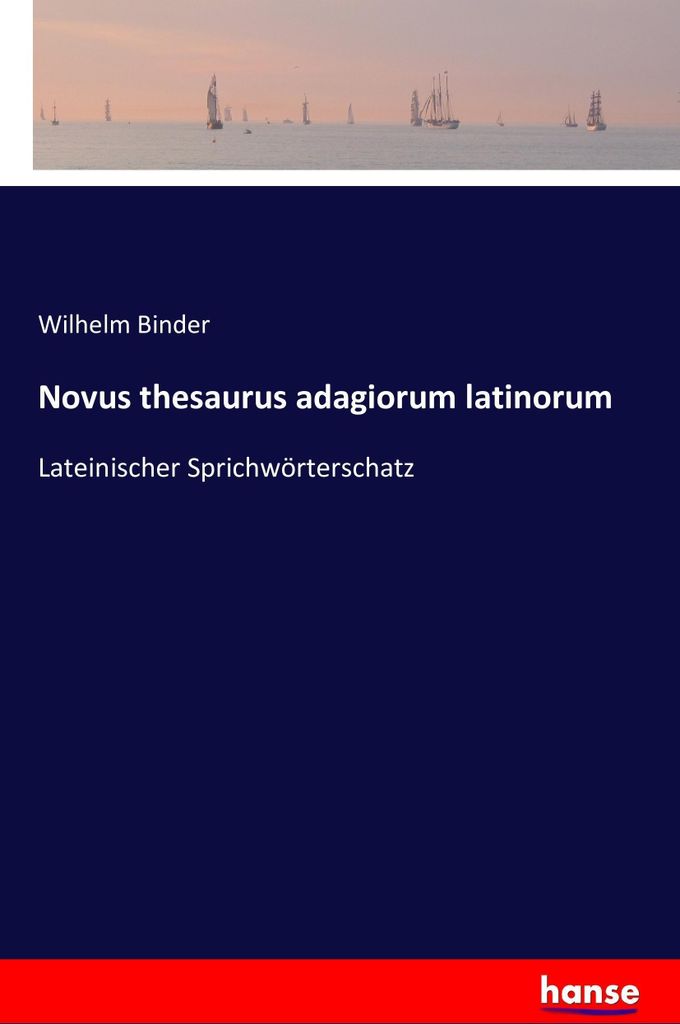 Novus thesaurus adagiorum latinorum