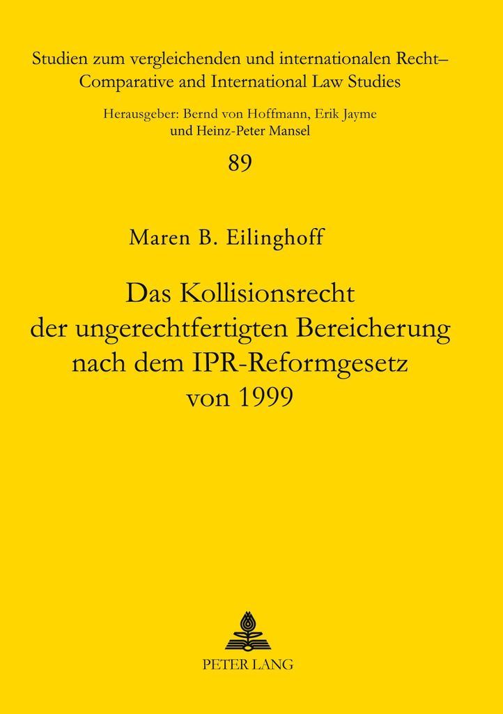 Das Kollisionsrecht der ungerechtfertigten Bereicherung nach dem IPR-Reformgesetz von 1999