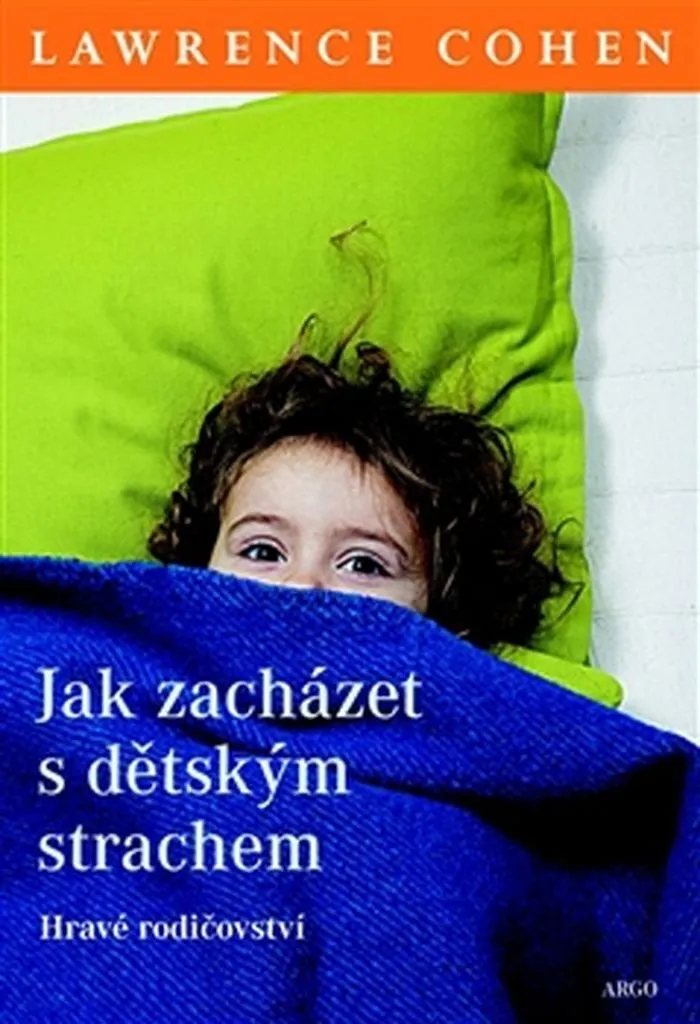 Vaincre les angoisses infantiles avec le livre Lawrence J. Cohen