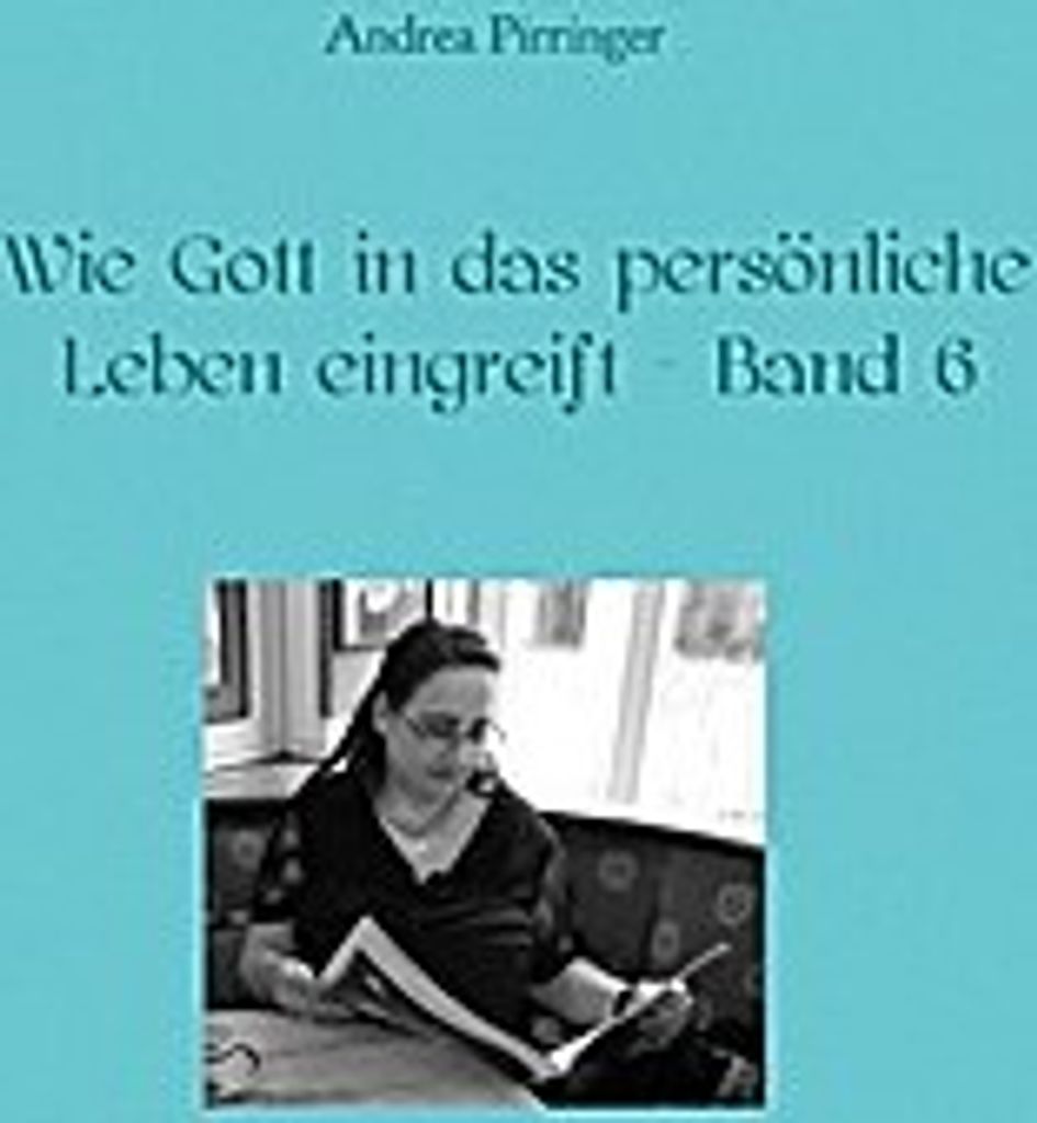 Wie Gott in das persönliche Leben eingreift - Band 6