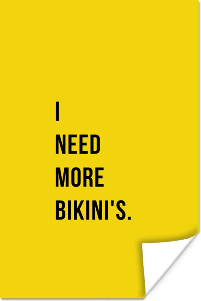 MuchoWow Poster Zitate - Ich brauche mehr Bikinis - Gelb 40x60 cm - Plakate für die Wand - Poster Babyzimmer