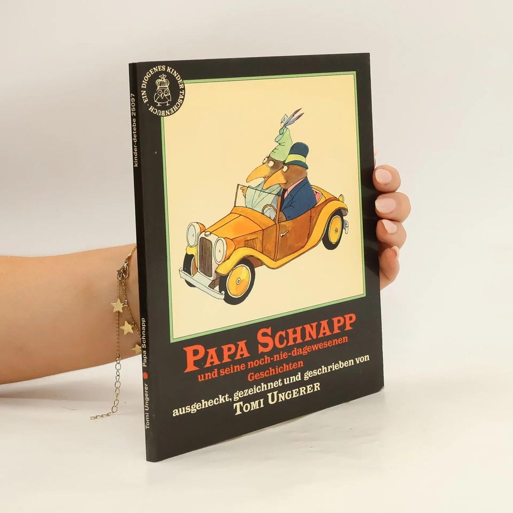 Papa Schnapp und seine noch-nie-dagewesenen Geschichten | Tomi Ungerer