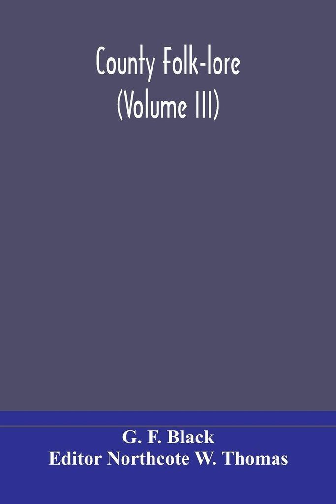 County Folk-Lore (Volume Iii)
