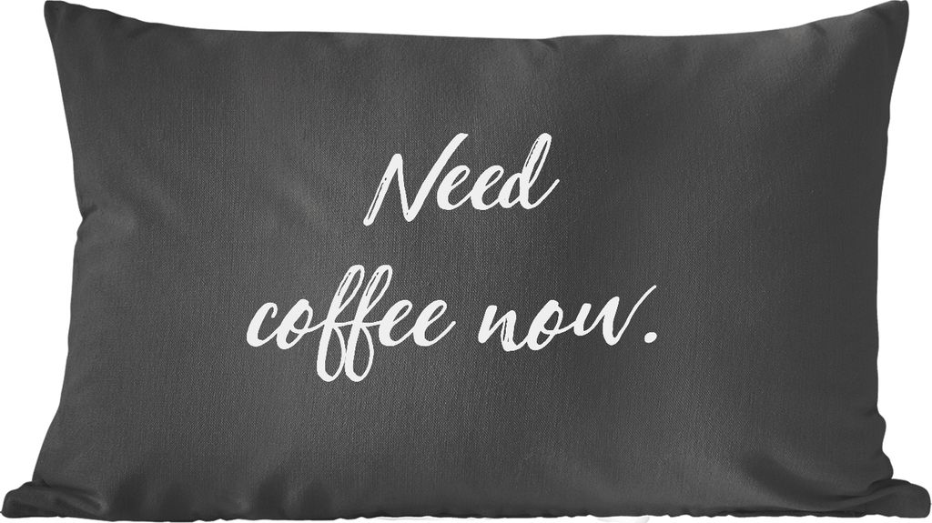 MuchoWow Zierkissen Sofakissen Wohnzimmer Dekokissen 50x30 cm Sprichwörter - Kaffee - Zitate - Ich brauche jetzt Kaffee - Wohnzimmerdekoration -...