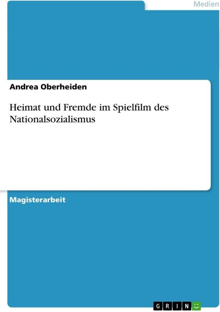 Heimat und Fremde im Spielfilm des Nationalsozialismus