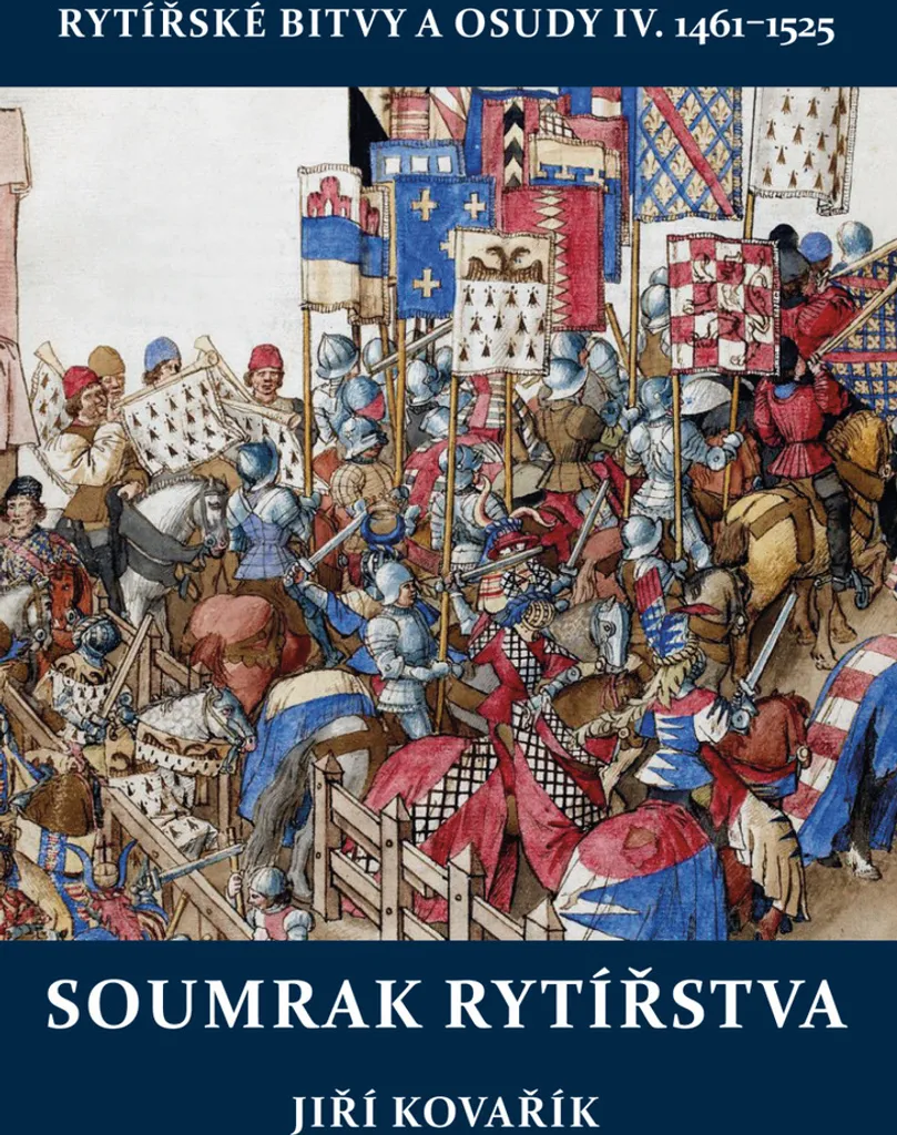 Livre Soumrak rytířstva Histoire des Chevaliers par Jiří Kovařík