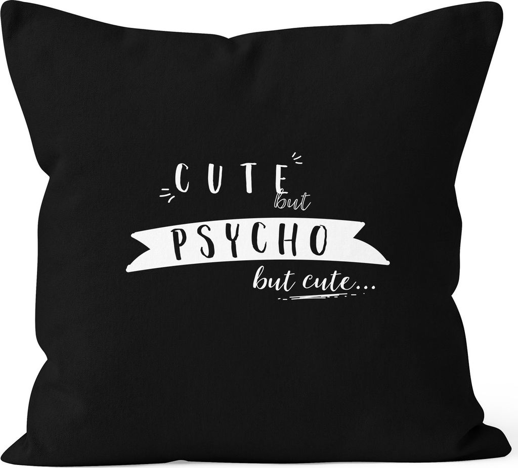 Kissenbezug Spruch Cute but Psycho but cute Kissenhülle Produktbild 