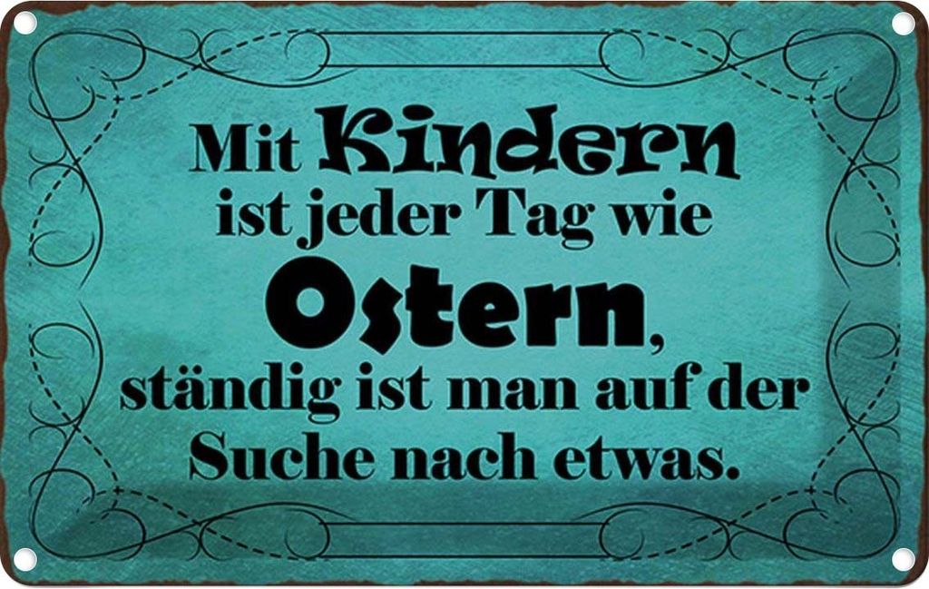 vianmo Blechschild 12x18 cm mit Kindern Kids Kinder Teens Spruch Zitat ist jeder Tag Ostern Witz Humor Lustig Spaß