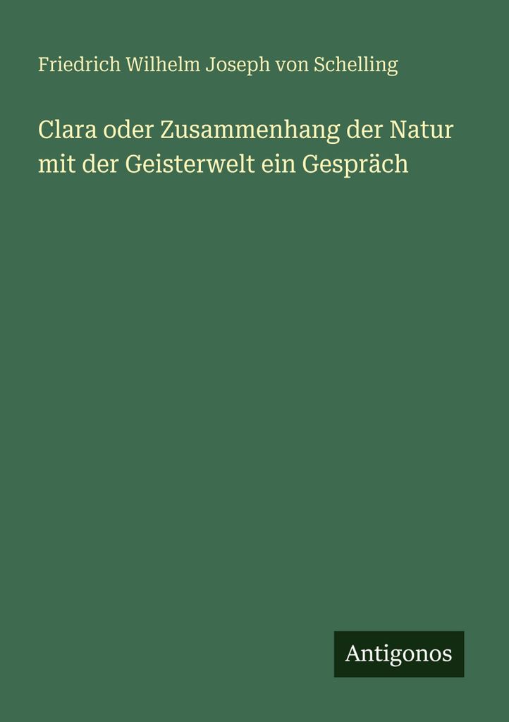 Clara oder Zusammenhang der Natur mit der Geisterwelt ein Gespräch