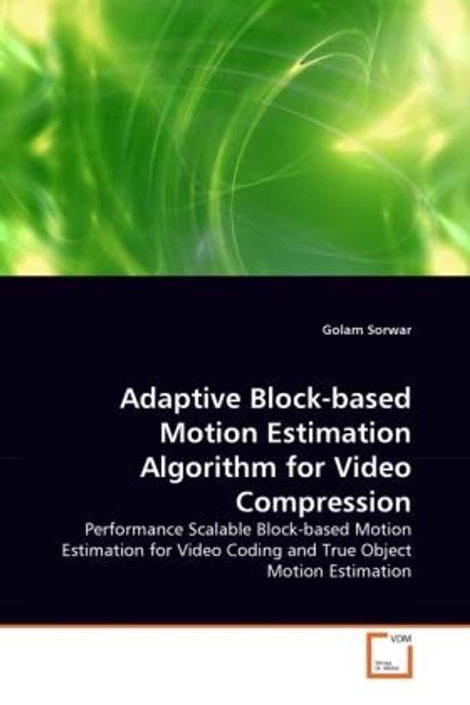 Sorwar, G: Adaptive Block-based Motion Estimation Algorithm