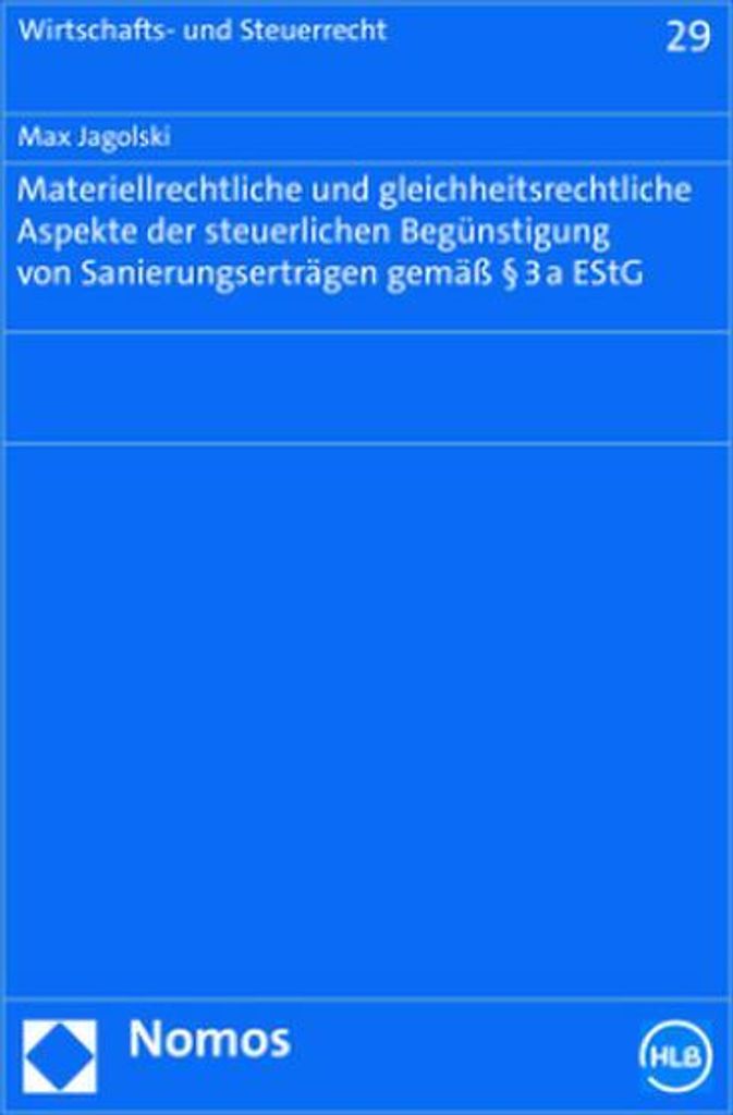 Materiellrechtliche und gleichheitsrechtliche Aspekte der steuerlichen Begünstigung von Sanierungserträgen gemäß § 3a EStG