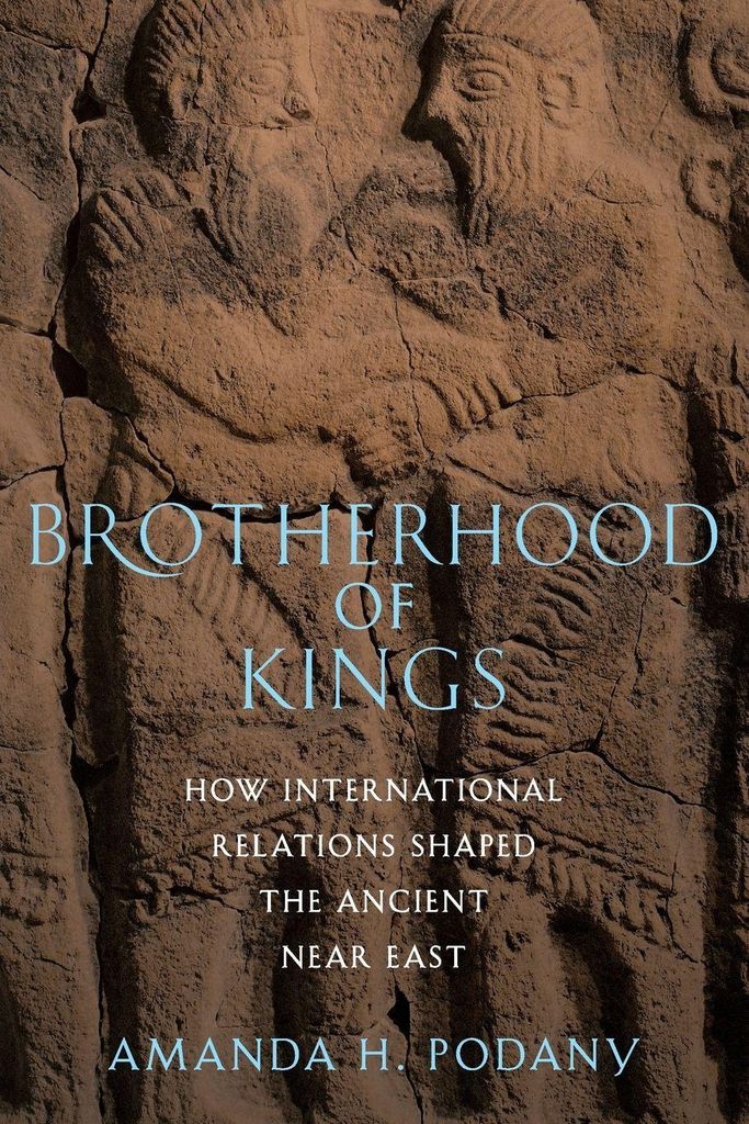 Brotherhood of Kings: How International Relatio. Podany, H..
