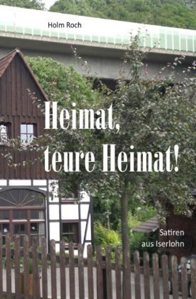 Heimat, teure Heimat!