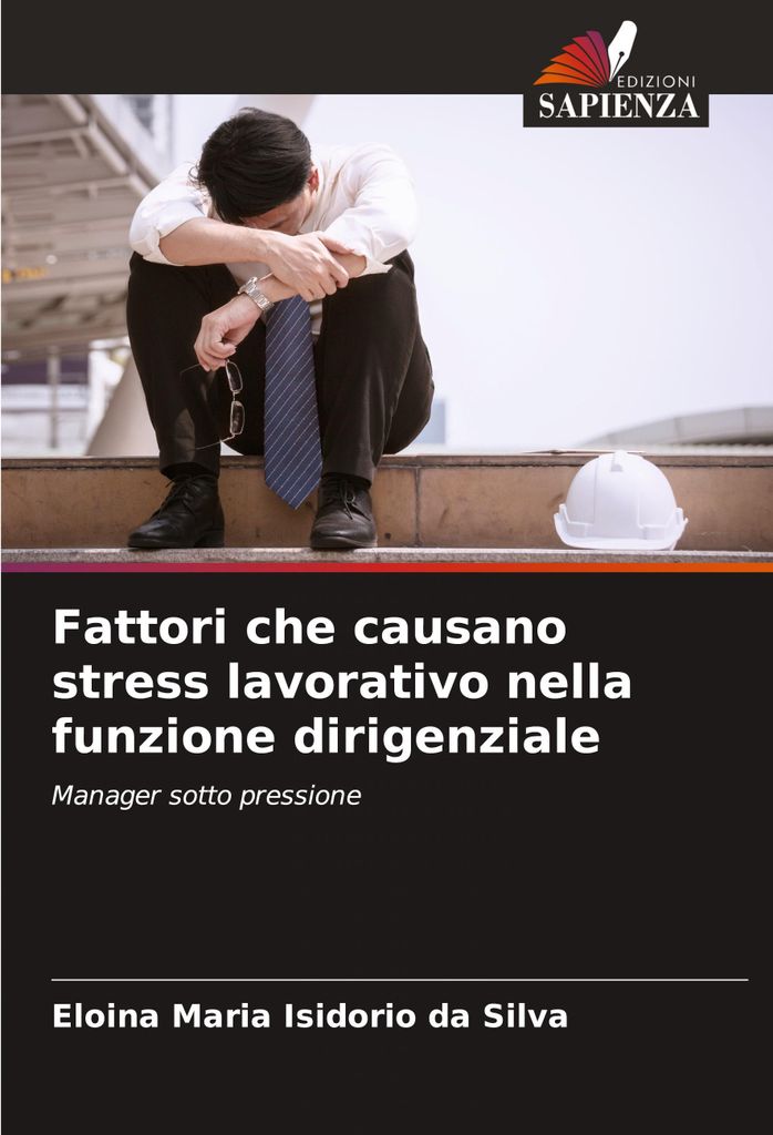 Fattori che causano stress lavorativo nella funzione dirigenziale