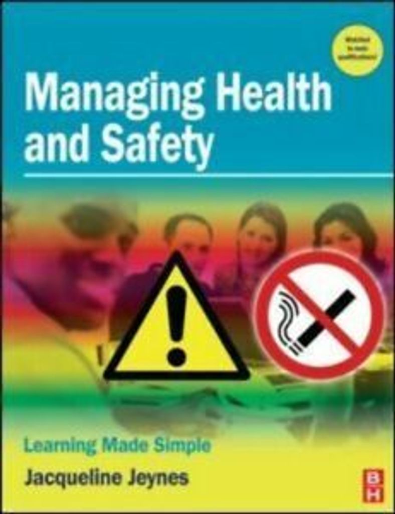 Learning made simple: Managing health and safety by Jacqueline Jeynes