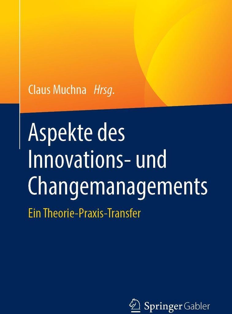 Aspekte des Innovations- und Changemanagements