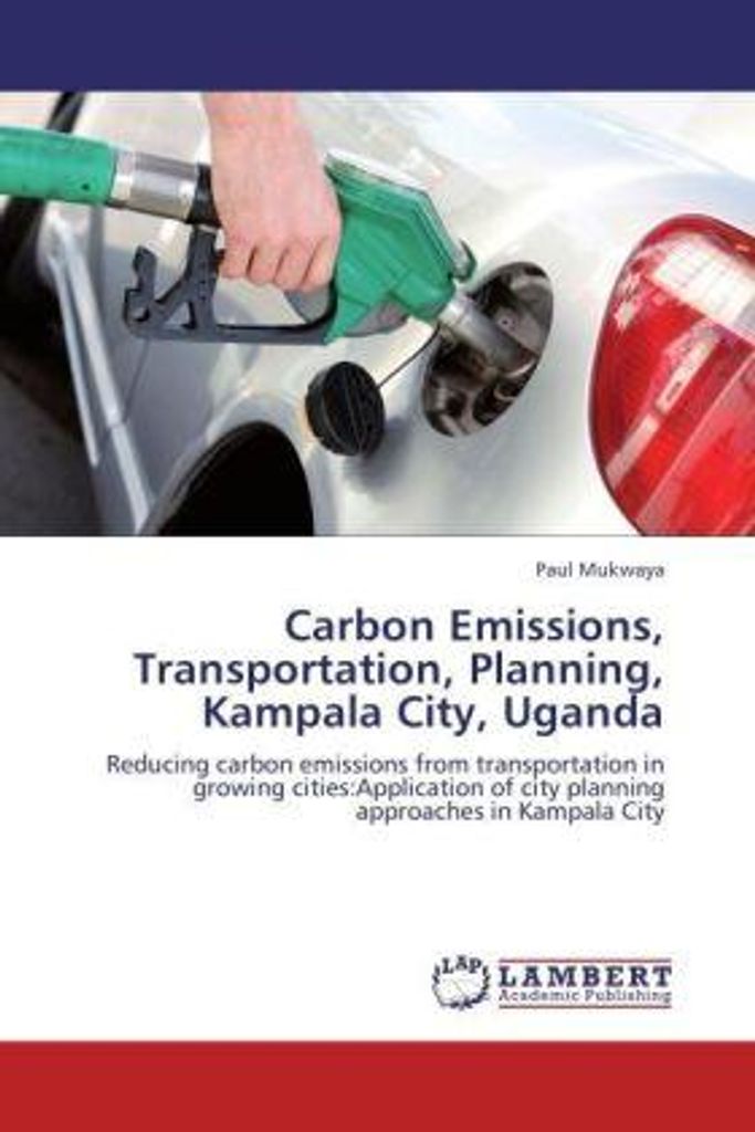 Mukwaya, P: Carbon Emissions, Transportation, Planning, Kamp
