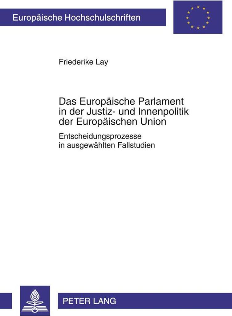 Das Europäische Parlament in der Justiz- und Innenpolitik der Europäischen Union