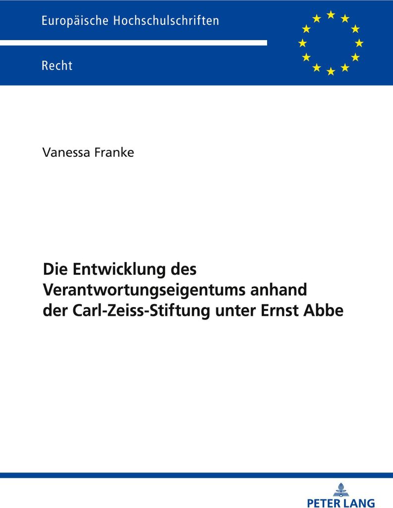 Die Entwicklung des Verantwortungseigentums anhand der Carl-Zeiss-Stiftung unter Ernst Abbe