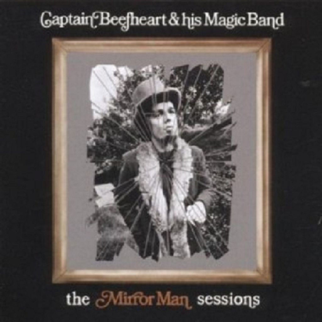 Captain Beefheart & His Magic Band - The Mirror Man Sessions CD