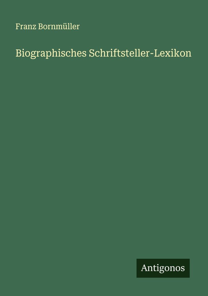 Biographisches Schriftsteller-Lexikon
