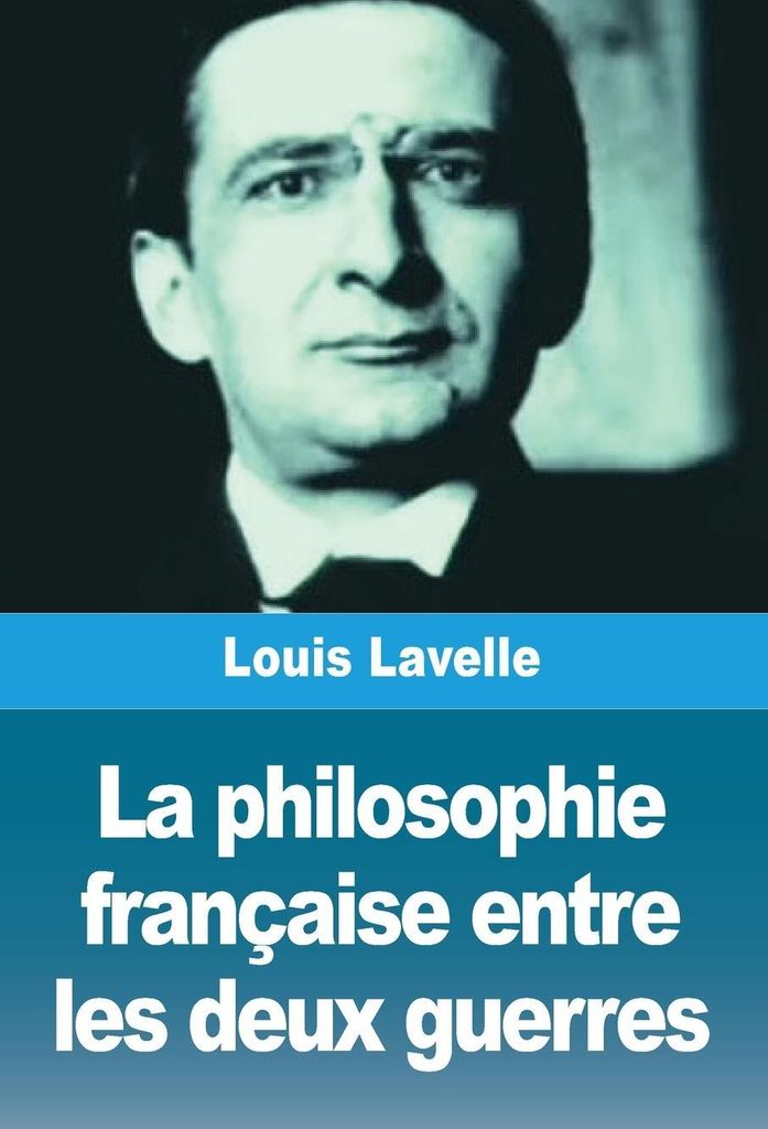 La philosophie française entre les deux guerres