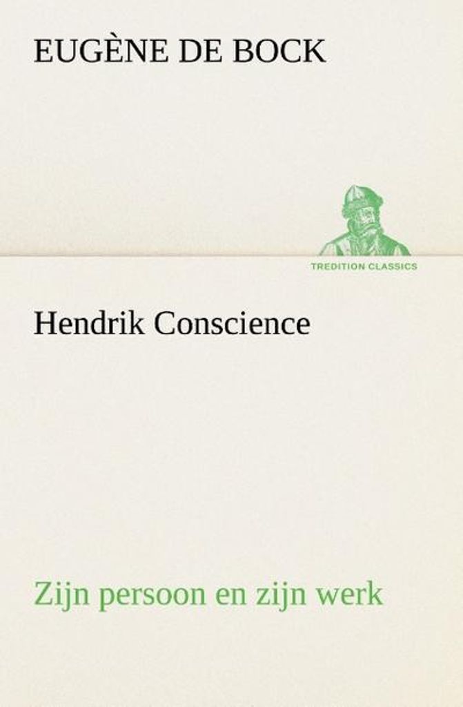 Hendrik Conscience zijn persoon en zijn werk