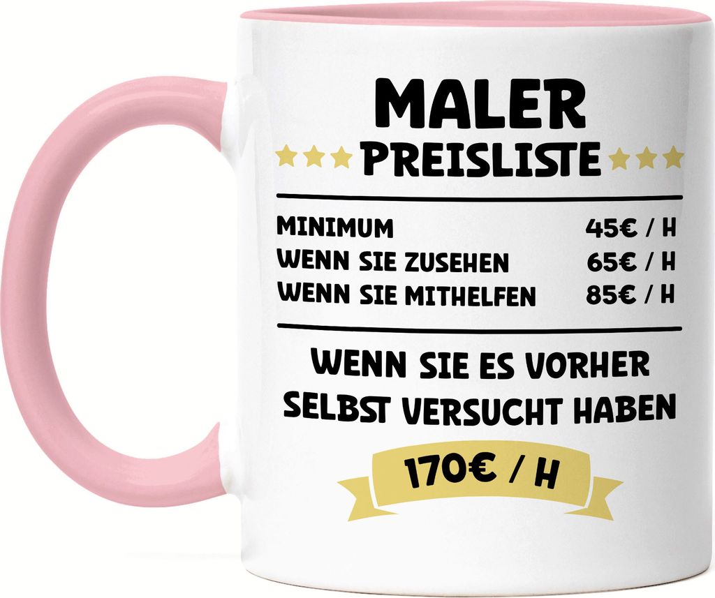 Maler Preisliste Tasse Rosa Innenräume Fassade Anstrich Anstreicher Lackierer Facharbeiter Farbe Beruf Arbeit